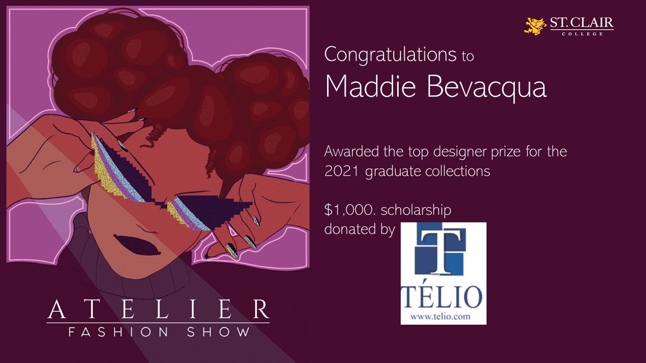 Congratulations to Maddie Bevacqua - Awarded the top designer prize for the 2021 graduate collections. $1000 scholarship donated by Telio.